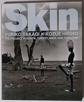 SKin YURIKO TAKAGI×KOZUE HIBINO 高木由利子写真集 Skin | 高木 由利子, ひびの こづえ |本 | 通販 | Amazon